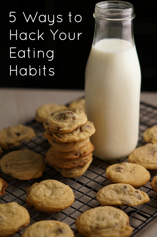 5 Ways to Hack Your Eating Habits