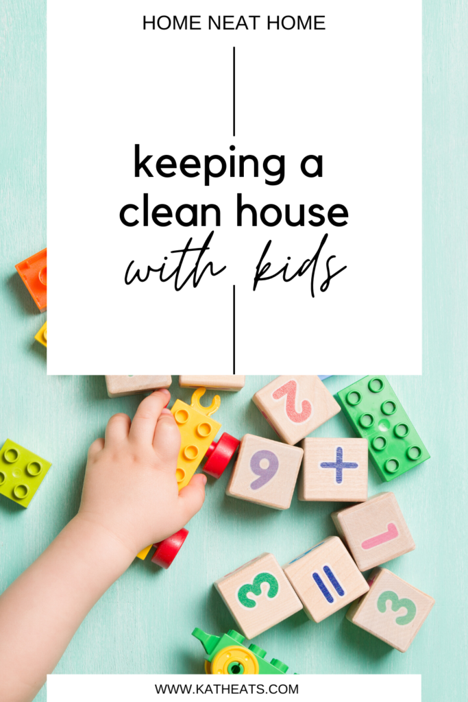 keeping a clean house with kids text