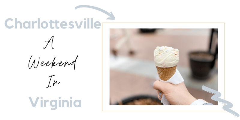 What to do in a weekend in Charlottesville graphic
