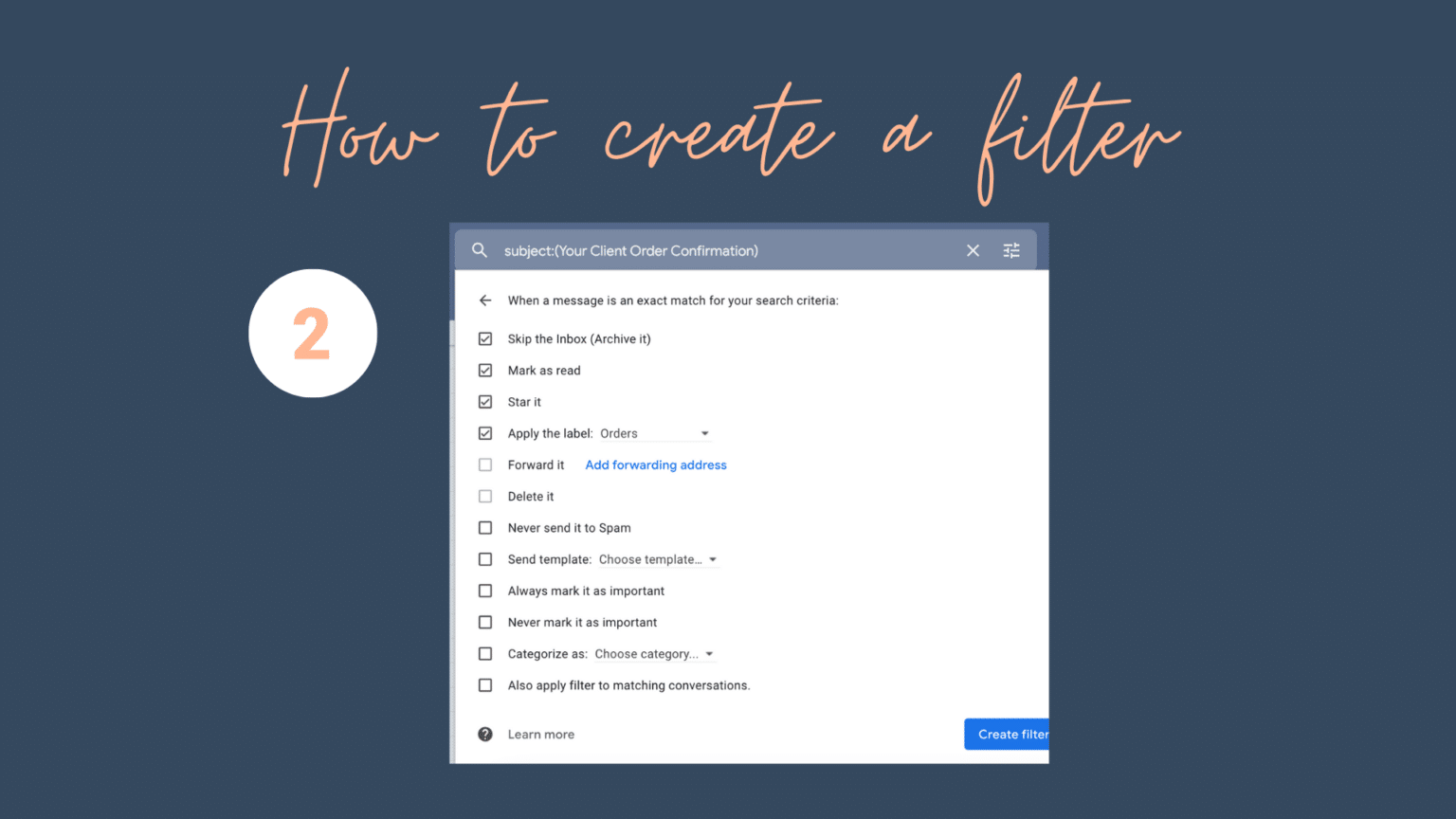 how to create a filter in Gmail step two